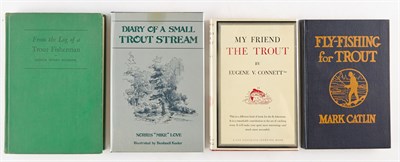 Lot 287 - [TROUT] Four titles, comprising: CATLIN, MARK,...