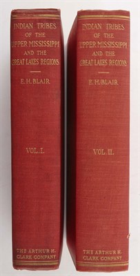 Lot 48 - BLAIR, EMMA H., editor The Indian Tribes of...