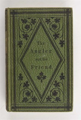 Lot 122 - DAVY, JOHN The Angler and His Friend; or,...