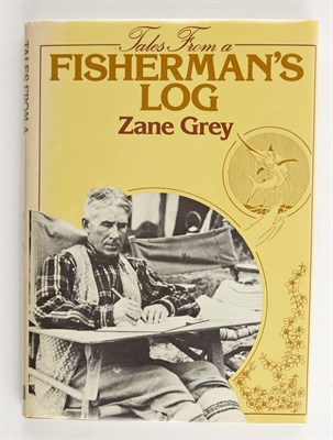 Lot 149 - GREY, ZANE Tales from a Fisherman's Log....