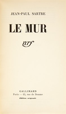 Lot 107 - SARTRE, JEAN PAUL Le Mur. Paris: Gallimard,...