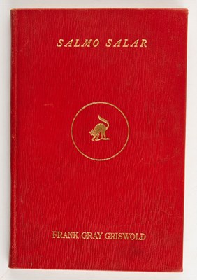 Lot 151 - GRISWOLD, FRANK GRAY Salmo Salar. Norwood,...