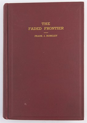 Lot 224 - [NEBRASKA] BURKLEY, FRANK J. The Faded...