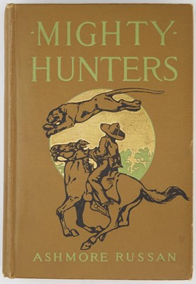 Lot 259 - RUSSAN, LILIAN ASHMORE Mighty Hunters being an...