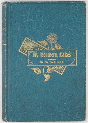 Lot 81 - [CANADA] WALKER, W. W. By Northern Lakes....