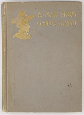 Lot 280 - [TEXAS] PEIRCE, A. C. (Dr.) A Man from Corpus...