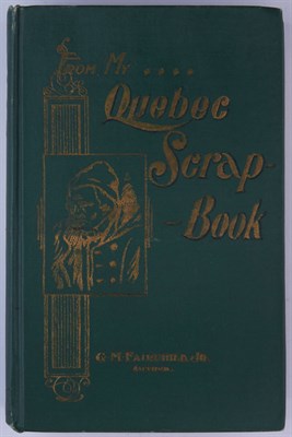 Lot 112 - FAIRCHILD, G. M., Jr. From My Quebec...