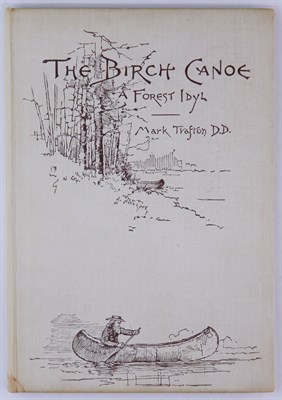 Lot 290 - TRAFTON, MARK The Birch Canoe. A Forest Idyl....