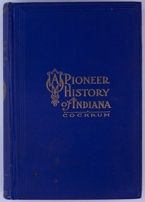 Lot 151 - [INDIANA] COCKRUM, WILLIAM M. Pioneer History...