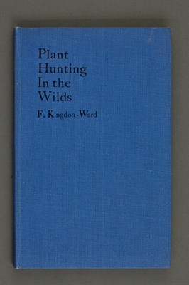 Lot 179 - KINGDON WARD, F[RANK]. Plant Hunting in the...