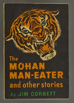 Lot 82 - CORBETT, JIM The Mohan Man-Eater and Other...