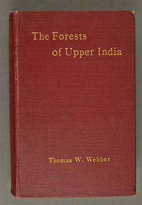 Lot 323 - WEBBER, THOMAS W. The Forests of Upper India...