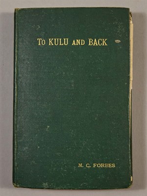 Lot 117 - FORBES, M. C. To Kulu and Back. Simla: Thacker,...