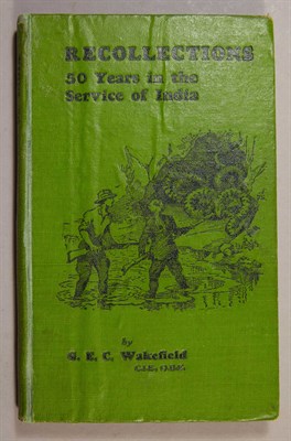 Lot 314 - WAKEFIELD, G. E. C. Recollections. 50 Years in...