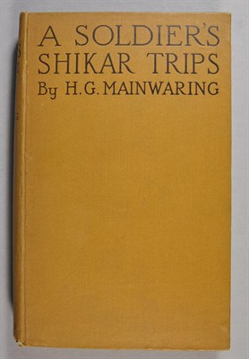 Lot 203 - MAINWARING, H. G. A Soldier's Shikar Trips....