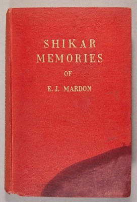 Lot 205 - MARDON, E[VELYN]. J[OHN]. Shikar Memories....
