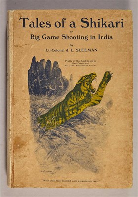 Lot 278 - SLEEMAN, J. L. Tales of a Shikari or Big Game...