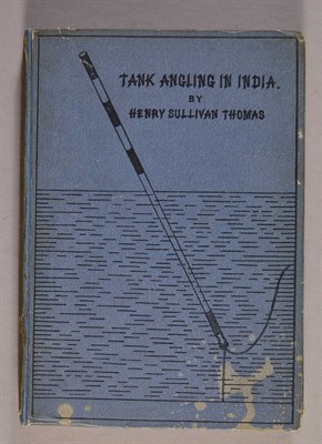 Lot 300 - THOMAS, HENRY SULLIVAN Tank Angling in India....