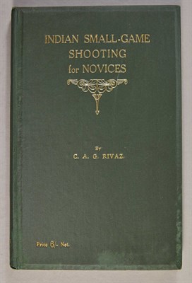 Lot 259 - RIVAZ, C. A. G. Indian Small-Game Shooting for...