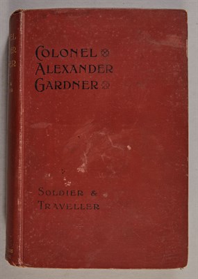 Lot 122 - GARDNER, ALEXANDER Soldier and Traveller....