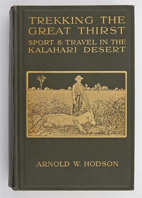 Lot 191 - HODSON, ARNOLD W. Trekking the Great Thirst....
