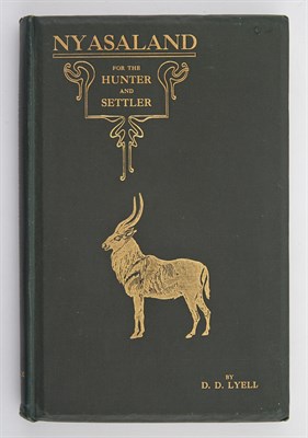 Lot 239 - LYELL, D. D. Nyasaland for the Hunter and...