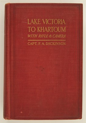 Lot 112 - DICKINSON, F. A. Lake Victoria to Khartoum...