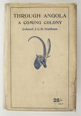 Lot 348 - STATHAM, J. C. B. Through Angola. A Coming...