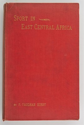 Lot 222 - KIRBY, F. VAUGHAN Sport in East Central Africa....