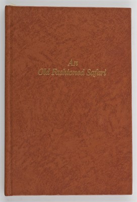 Lot 230 - LEWIS, LAWRENCE An Old Fashioned Safari. [N.p.:...