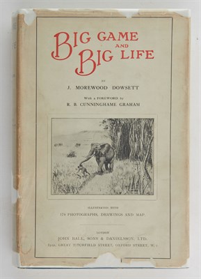 Lot 116 - DOWSETT, J. MOREWOOD Big Game and Big Life....