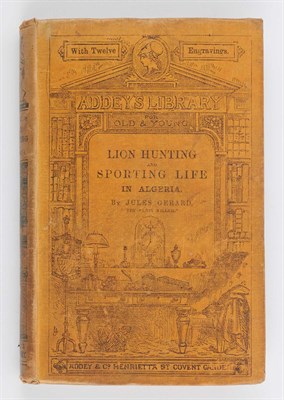 Lot 158 - GÉRARD, JULES and DORÉ, GUSTAVE Lion Hunting...
