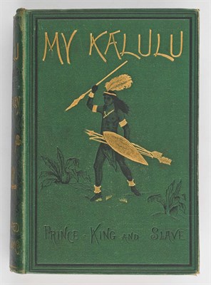 Lot 346 - STANLEY, HENRY M. My Kalulu, Prince, King, and...