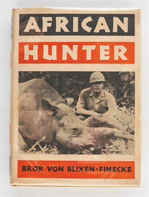 Lot 48 - BLIXEN-FINECKE, BROR von African Hunter....