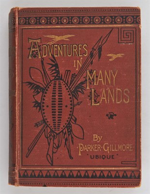 Lot 159 - GILLMORE, PARKER Adventures in Many Lands....