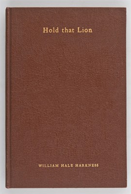 Lot 180 - HARKNESS, WILLIAM HALE Hold that Lion. New...