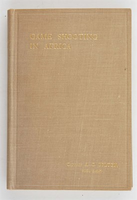Lot 54 - BOLTON, A. C. Game Shooting in Africa....