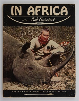 Lot 359 - SWINEHART, BOB In Africa with Bob Swinehart....