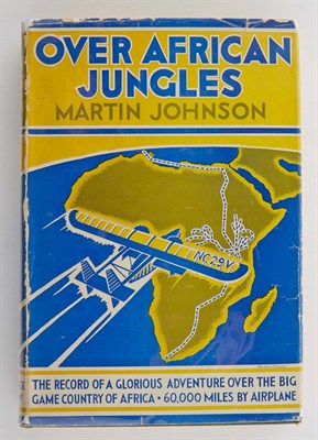 Lot 210 - JOHNSON, MARTIN Over African Jungles. The...