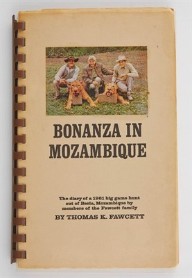Lot 140 - FAWCETT, THOMAS K. Bonanza in Mozambique. The...