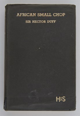 Lot 125 - DUFF, HECTOR African Small Chop. London:...