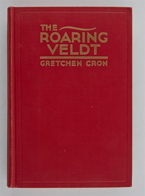 Lot 102 - CRON, GRETCHEN The Roaring Veldt. New York:...