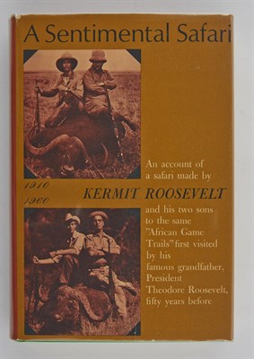 Lot 309 - ROOSEVELT, KERMIT A Sentimental Safari. New...
