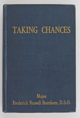 Lot 75 - BURNHAM, FREDERICK RUSSELL Taking Chances. Los...