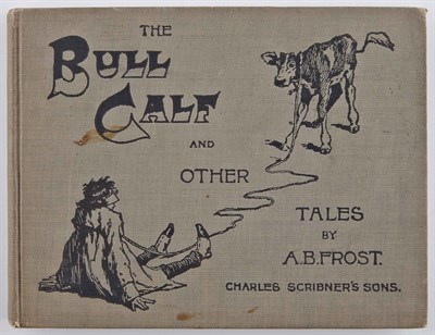 Lot 251 - FROST A.[RTHUR] B.[URDETT] The Bull Calf and...