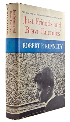 Lot 184 - KENNEDY, ROBERT F. Just Friends and Brave...