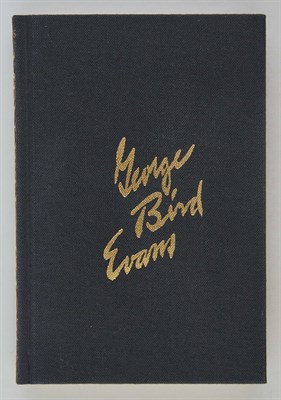 Lot 55 - EVANS, GEORGE BIRD Opus 10: Men Who Shot and...