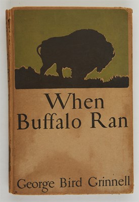 Lot 72 - GRINNELL, GEORGE BIRD When Buffalo Ran. New...