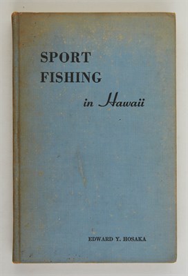 Lot 81 - HOSAKA, EDWARD Y. Sport Fishing in Hawaii....