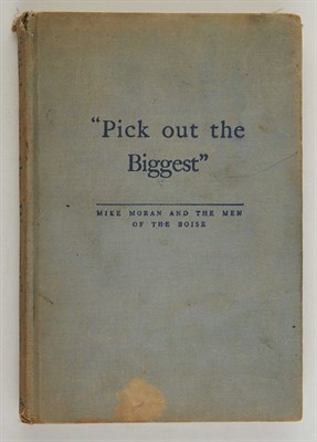 Lot 102 - MORRIS, FRANK D. "Pick out the Biggest". Mike...